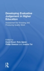 Developing Evaluative Judgement in Higher Education : Assessment for Knowing and Producing Quality Work - Book