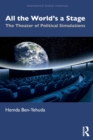 All the World's a Stage : The Theater of Political Simulations - Book