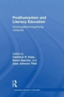 Posthumanism and Literacy Education : Knowing/Becoming/Doing Literacies - Book