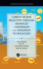 Carbon Dioxide Reduction through Advanced Conversion and Utilization Technologies - Book