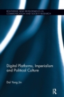 Digital Platforms, Imperialism and Political Culture - Book