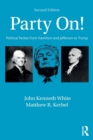 Party On! : Political Parties from Hamilton and Jefferson to Trump - Book
