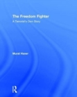 The Freedom Fighter : A Terrorist's Own Story - Book