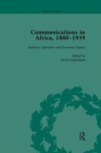 Communications in Africa, 1880-1939, Volume 4 - Book