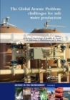 The Global Arsenic Problem : Challenges for Safe Water Production - Book