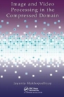 Image and Video Processing in the Compressed Domain - Book