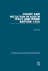 Chant and Notation in South Italy and Rome before 1300 - Book