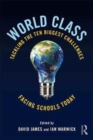 World Class : Tackling the Ten Biggest Challenges Facing Schools Today - Book