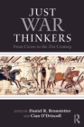 Just War Thinkers : From Cicero to the 21st Century - Book