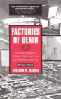 Factories of Death : Japanese Biological Warfare, 1932-45 and the American Cover-Up - Book