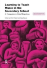 Learning to Teach Music in the Secondary School : A Companion to School Experience - Book