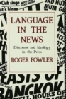Language in the News : Discourse and Ideology in the Press - Book