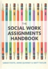 The Social Work Assignments Handbook : A Practical Guide for Students - Book