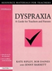 Dyspraxia : A Guide for Teachers and Parents - Book