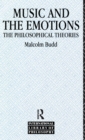 Music and the Emotions : The Philosophical Theories - Book