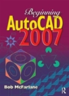 Beginning AutoCAD 2007 - Book