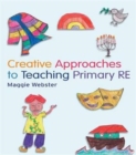 Creative Approaches to Teaching Primary RE - Book