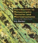 Introduction to Metamorphic Textures and Microstructures - Book