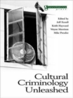 Cultural Criminology Unleashed - Book