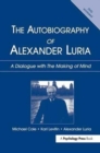 The Autobiography of Alexander Luria : A Dialogue with The Making of Mind - Book
