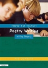 How to Teach Poetry Writing at Key Stage 3 - Book