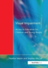 Visual Impairment : Access to Education for Children and Young People - Book
