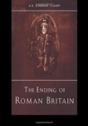 The Ending of Roman Britain - Book