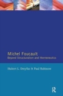 Michel Foucault : Beyond Structuralism and Hermeneutics - Book