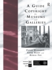 A Guide to Copyright for Museums and Galleries - Book