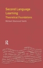 Second Language Learning : Theoretical Foundations - Book
