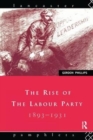 The Rise of the Labour Party 1893-1931 - Book