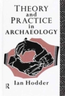 Theory and Practice in Archaeology - Book