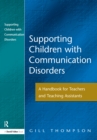Supporting Communication Disorders : A Handbook for Teachers and Teaching Assistants - Book