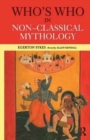 Who's Who in Non-Classical Mythology - Book