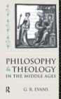 Philosophy and Theology in the Middle Ages - Book