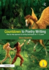 Countdown to Poetry Writing : Step by Step Approach to Writing Techniques for 7-12 Years - Book