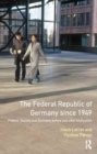 The Federal Republic of Germany since 1949 : Politics, Society and Economy before and after Unification - Book