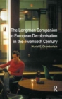 Longman Companion to European Decolonisation in the Twentieth Century - Book