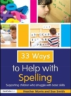 33 Ways to Help with Spelling : Supporting Children Who Struggle with Basic Skills - Book