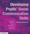 Developing Pupils Social Communication Skills : Practical Resources - Book