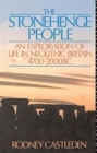 The Stonehenge People : An Exploration of Life in Neolithic Britain 4700-2000 BC - Book
