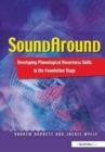 Soundaround : Developing Phonological Awareness Skills in the Foundation Stage - Book