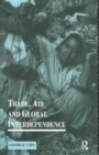 Trade, Aid and Global Interdependence - Book