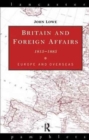Britain and Foreign Affairs 1815-1885 : Europe and Overseas - Book