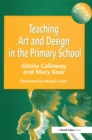 Teaching Art & Design in the Primary School - Book