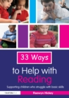 33 Ways to Help with Reading : Supporting Children who Struggle with Basic Skills - Book