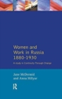 Women and Work in Russia, 1880-1930 : A Study in Continuity Through Change - Book