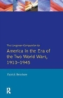 The Longman Companion to America in the Era of the Two World Wars, 1910-1945 - Book
