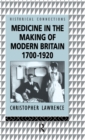 Medicine in the Making of Modern Britain, 1700-1920 - Book
