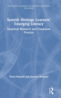 Spanish Heritage Learners' Emerging Literacy : Empirical Research and Classroom Practice - Book